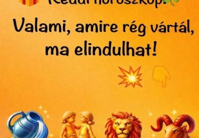 Keddi horoszkóp: Valami, amire rég vártál, ma elindulhat!