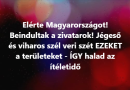 Elérte Magyarországot! Beindultak a zivatarok! Jégeső és viharos szél veri szét EZEKET a területeket – ÍGY halad az ítéletidő