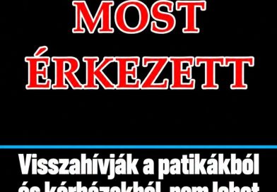 Visszahívják a patikákból és kórházakból, nem lehet forgalmazni, felírni vagy kiadni a betegeknek ezt a gyógyszert többé